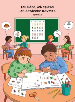 Ich höre, ich spiele: ich entdecke Deutsch